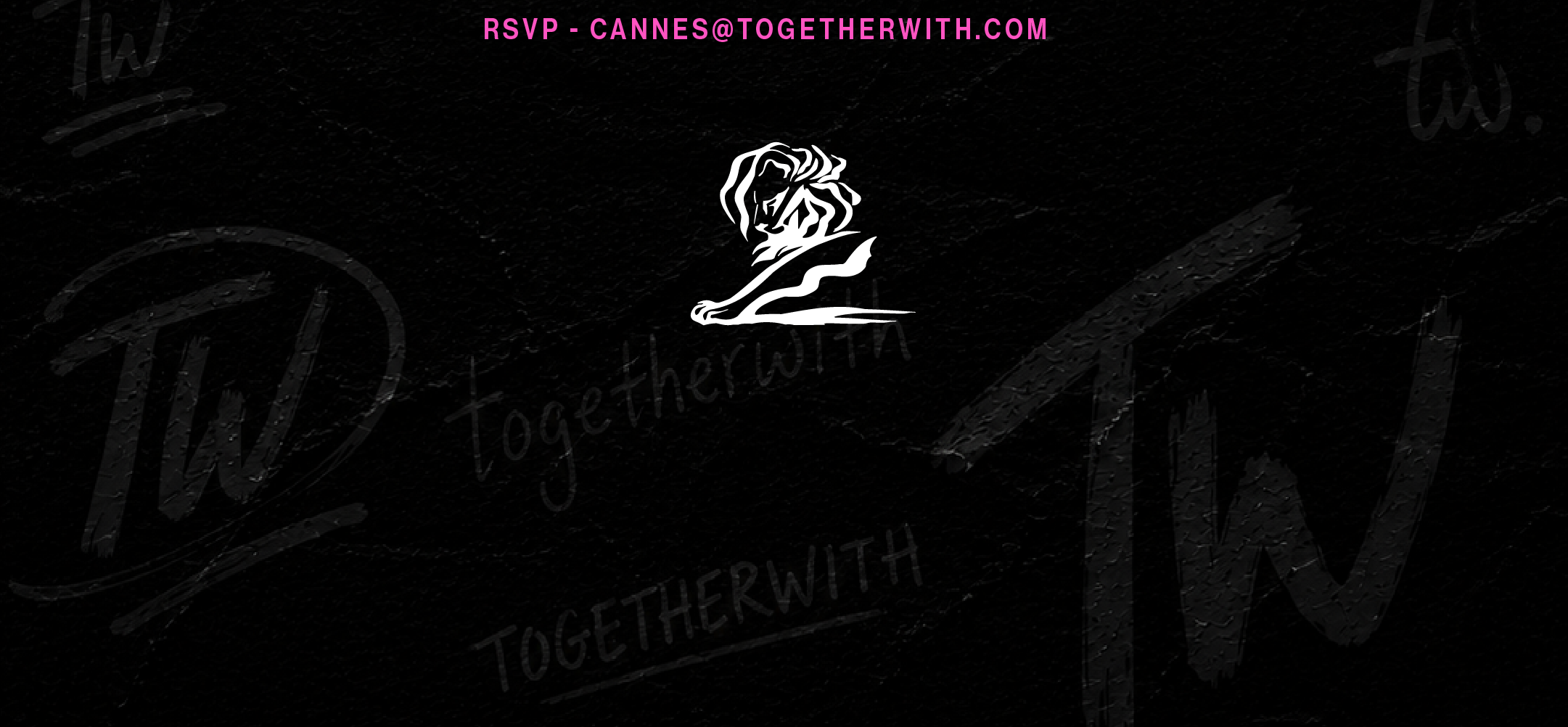CANNES@TOGETHERWITH.COM